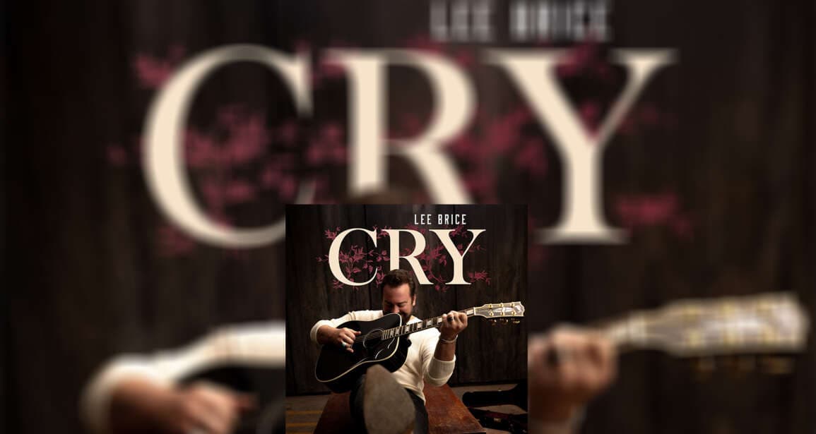 Lee Brice “Cry”