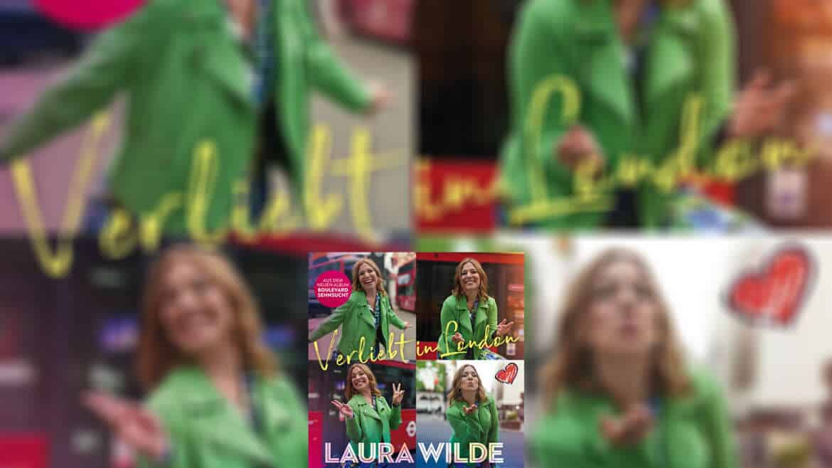 LAURA WILDE “Verliebt In London”