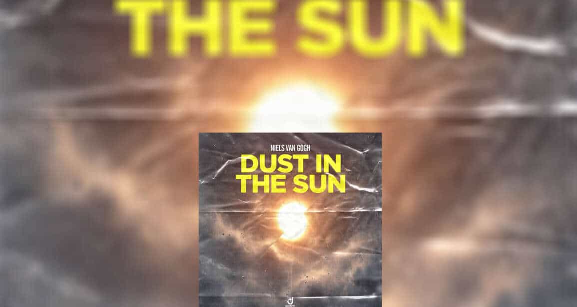 NIELS VAN GOGH – Dust In The Sun