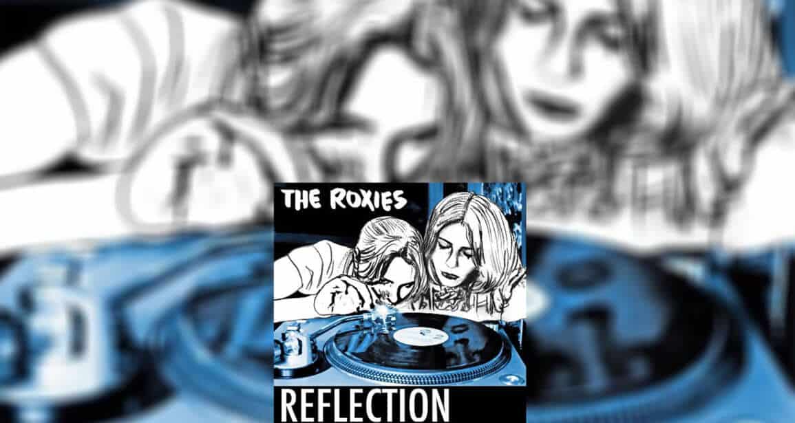 The Roxies – “Reflection”