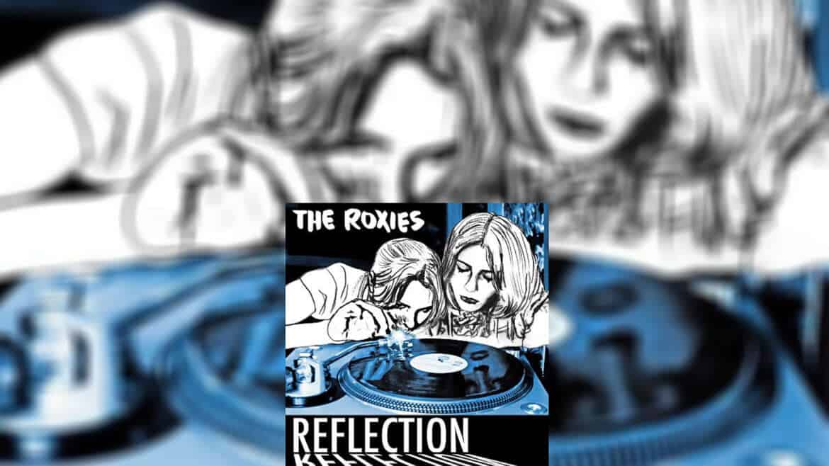 The Roxies – “Reflection”