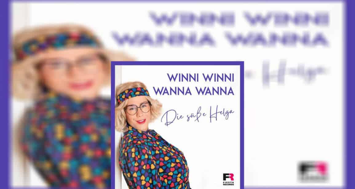 DIE SÜßE HELGA “Winni Winni Wanna Wanna”